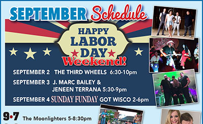 September Schedule • Join Us for the Labor Day Weekend!