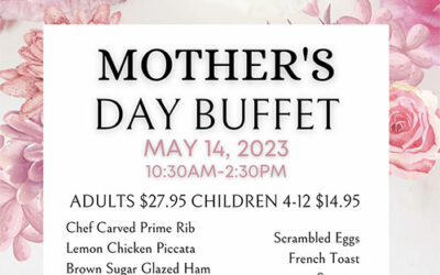 Mothers Day Buffet – May 14, 2023
