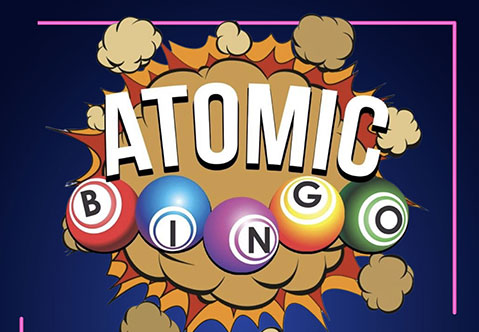 Atomic Bingo Every Tuesday 6pm – 8pm