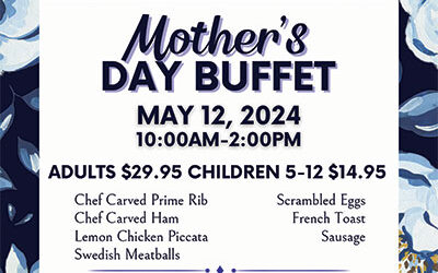 Mother’s Day Buffet – May 12, 2024